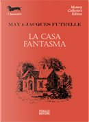 La casa fantasma by Jacques Futrelle, May Futrelle