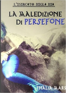 La maledizione di Persefone by Thalia Mars