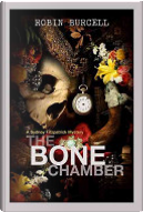The Bone Chamber by Robin Burcell