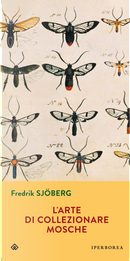 L'arte di collezionare mosche by Fredrik Sjöberg