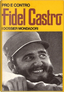 Pro e contro Fidel Castro