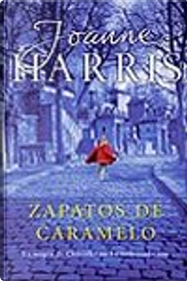 Zapatos de caramelo by Joanne Harris