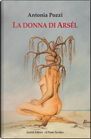 La donna di Arsél by Antonia Pozzi