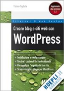 Creare blog e siti web con Word Press by Tiziano Fogliata