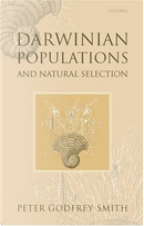 Darwinian Populations and Natural Selection by Peter Godfrey-Smith