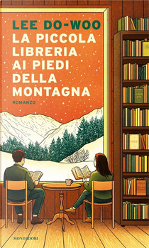 La piccola libreria ai piedi della montagna by Lee Do-woo