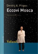 Eccovi Mosca by Dmitrij A. Prigov