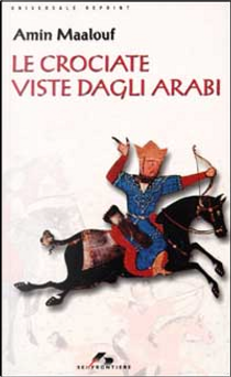 Le crociate viste dagli arabi by Amin Maalouf