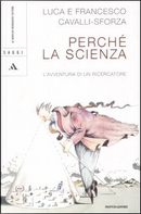 Perché la scienza by Francesco Cavalli-Sforza, Luigi Luca Cavalli-Sforza