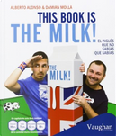 This book is the milk by Alberto Alonso, Damián Mollá