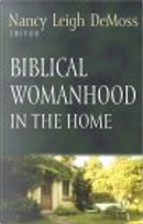 Biblical Womanhood in the Home