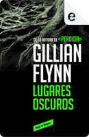 Lugares oscuros by Gillian Flynn