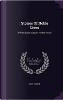 Stories of Noble Lives by Lucy Taylor