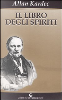 Il libro degli spiriti by Allan Kardec