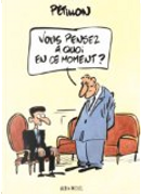 Vous pensez à quoi en ce moment ? by René Pétillon