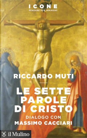 Le sette parole di Cristo by Massimo Cacciari, Riccardo Muti