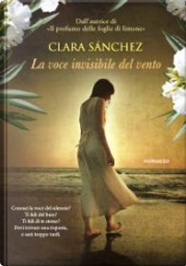 La voce invisibile del vento by Clara Sánchez