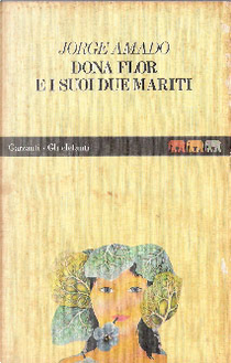 Dona Flor e i suoi due mariti by Jorge Amado