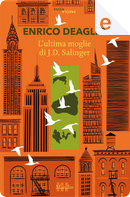 L’ultima moglie di J.D. Salinger by Enrico Deaglio
