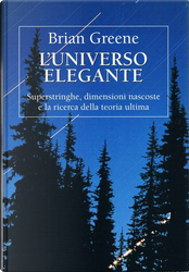 L'universo elegante by Brian Greene