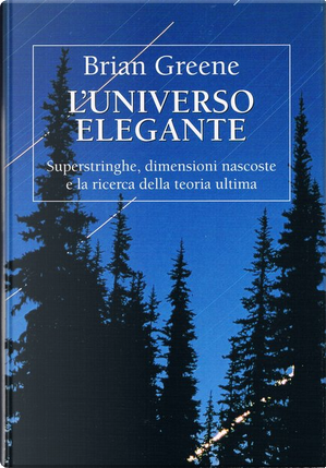 L'universo elegante by Brian Greene