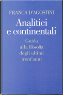 Analitici e continentali by Franca D'Agostini