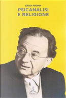 Psicanalisi e religione by Erich Fromm
