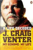 A Life Decoded by J. Craig Venter