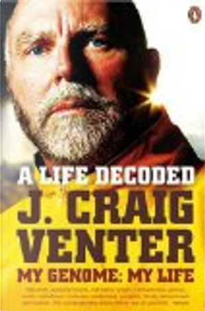 A Life Decoded by J. Craig Venter