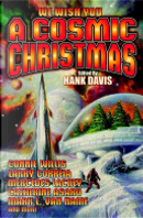 A Cosmic Christmas by Catherine Asaro, Connie Willis, George O. Smith, Larry Correia, Mark L. Van Name, Mercedes Lackey