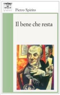 Il bene che resta by Pietro Spirito