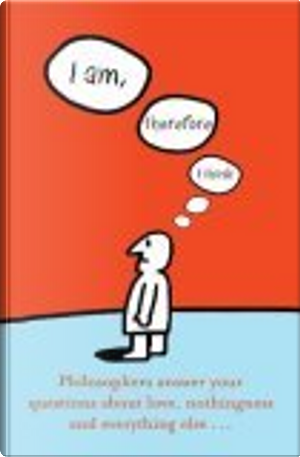I am, Therefore I Think by Alexander George