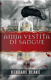 Anna vestita di sangue by Kendare Blake