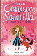 Cenere e Scintilla by Lindsey Kelk