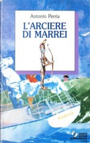 L' arciere di Marrei by Antonio Perria