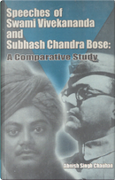 Speeches of Swami Vivekanada and Subhash Chandra Bose by Abnish Singh Chauhan