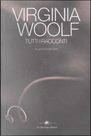 Tutti i racconti by Virginia Woolf