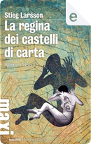 La regina dei castelli di carta by Stieg Larsson