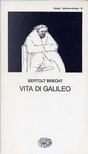 Vita di Galileo by Bertolt Brecht