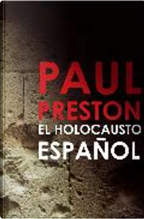 El holocausto español by Paul Preston