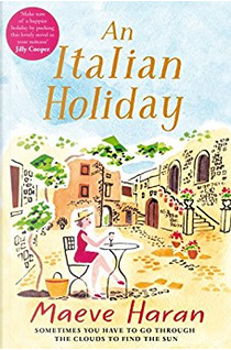 An Italian Holiday by Maeve Haran