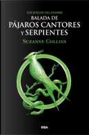 Balada de pájaros cantores y serpientes by Suzanne Collins