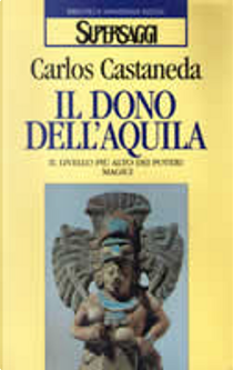 Il dono dell'aquila by Carlos Castaneda