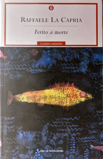 Ferito a morte by Raffaele La Capria