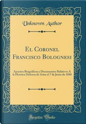 El Coronel Francisco Bolognesi by Author Unknown