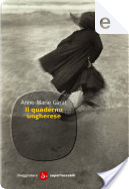 Il quaderno ungherese by Anne-Marie Garat