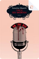 Taci! Sei morto by Katarina Mazetti