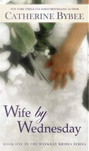 Wife by Wednesday by Catherine Bybee