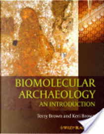 Biomolecular Archaeology by Terry Brown