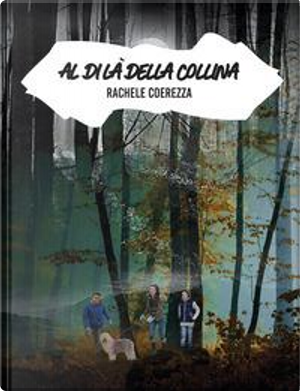 Al di là della collina by Rachele Coerezza